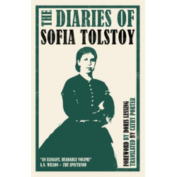 The Diaries of Sofia Tolstoy: First English Translation