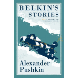 Belkin's Stories and A History of Goryukhino Village