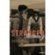 Stranger Intimacy: Contesting Race, Sexuality and the Law in the North American West