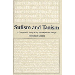 Sufism and Taoism: A Comparative Study of Key Philosophical Concepts