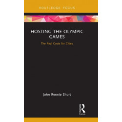 Hosting the Olympic Games: The Real Costs for Cities