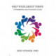 Help Your Group Thrive: A Workbook and Planning Guide