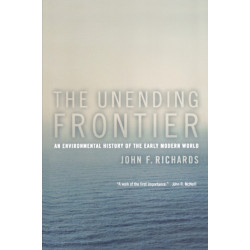 The Unending Frontier: An Environmental History of the Early Modern World