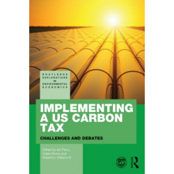 Implementing a US Carbon Tax: Challenges and Debates