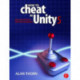 How to Cheat in Unity 5: Tips and Tricks for Game Development
