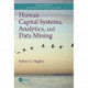 Human Capital Systems, Analytics, and Data Mining