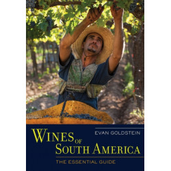 Wines of South America: The Essential Guide