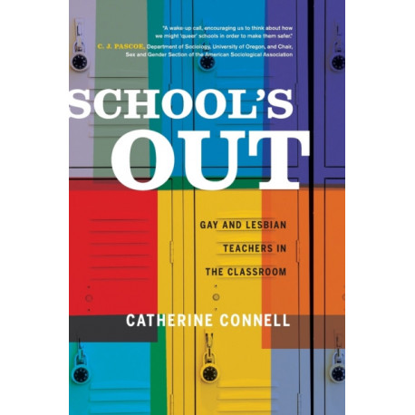 School's Out: Gay and Lesbian Teachers in the Classroom