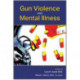 Gun Violence and Mental Illness
