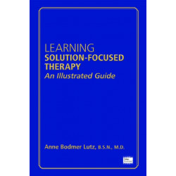 Learning Solution-Focused Therapy: An Illustrated Guide