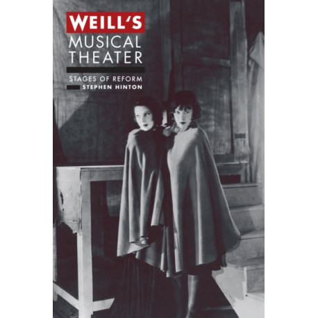 Weill's Musical Theater: Stages of Reform