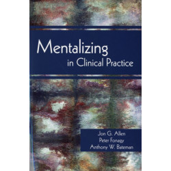 Mentalizing in Clinical Practice