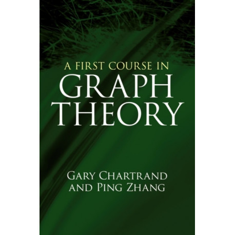 A First Course in Graph Theory