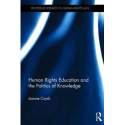 Human Rights Education and the Politics of Knowledge