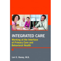 Integrated Care: Working at the Interface of Primary Care and Behavioral Health