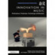 Innovation in Music: Performance, Production, Technology, and Business