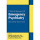 Clinical Manual of Emergency Psychiatry