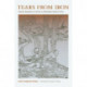 Tears from Iron: Cultural Responses to  Famine in Nineteenth-Century China