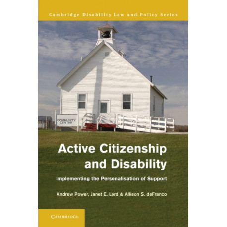 Active Citizenship and Disability: Implementing the Personalisation of Support