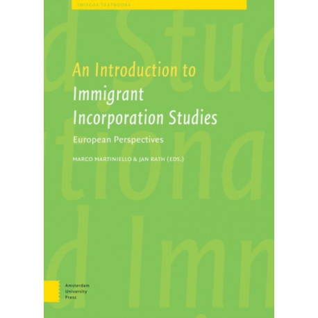 An Introduction to Immigrant Incorporation Studies: European Perspectives