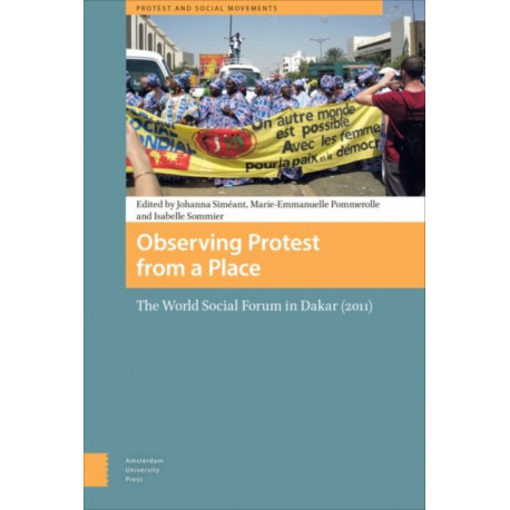 Observing Protest from a Place: The World Social Forum in Dakar (2011)