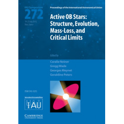 Active OB Stars (IAU S272): Structure, Evolution, Mass-Loss, and Critical Limits
