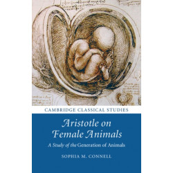 Aristotle on Female Animals: A Study of the Generation of Animals