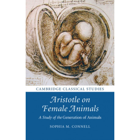 Aristotle on Female Animals: A Study of the Generation of Animals