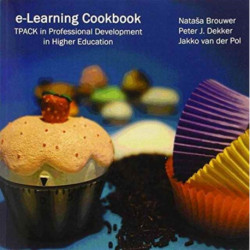 e-Learning cookbook: TPACK in professional development in higher education
