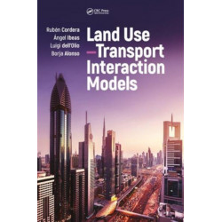 Land Use-Transport Interaction Models