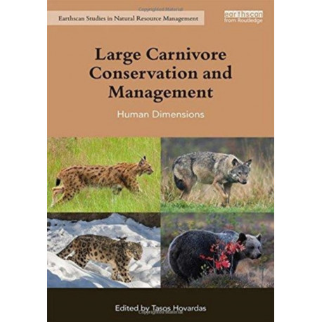Large Carnivore Conservation and Management: Human Dimensions