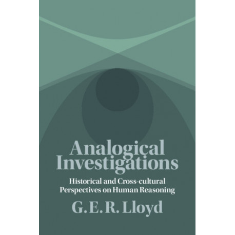 Analogical Investigations: Historical and Cross-cultural Perspectives on Human Reasoning