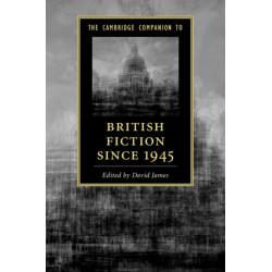 The Cambridge Companion to British Fiction since 1945
