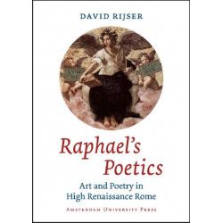 Raphael's Poetics: Art and Poetry in High Renaissance Rome