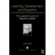 Learning, Development and Education: From learning theory to education and practice