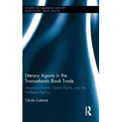 Literary Agents in the Transatlantic Book Trade: American Fiction, French Rights, and the Hoffman Agency