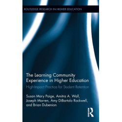 The Learning Community Experience in Higher Education: High-Impact Practice for Student Retention