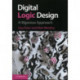 Digital Logic Design: A Rigorous Approach