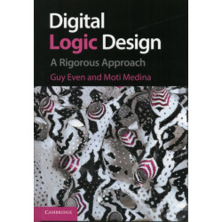 Digital Logic Design: A Rigorous Approach