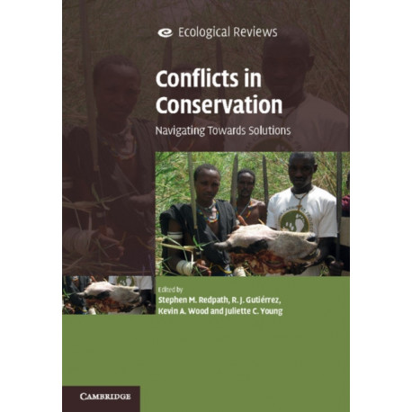Conflicts in Conservation: Navigating Towards Solutions