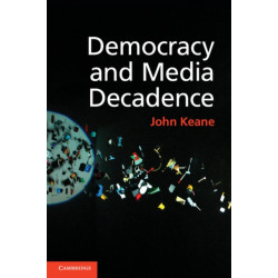 Democracy and Media Decadence