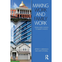 Making Work and Family Work: From hard choices to smart choices
