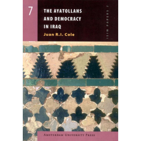 The Ayatollahs and Democracy in Contemporary Iraq