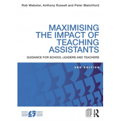 Maximising the Impact of Teaching Assistants: Guidance for school leaders and teachers