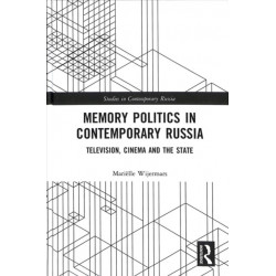 Memory Politics in Contemporary Russia: Television, Cinema and the State