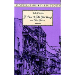 A A Pair of Silk Stockings and Other Stories
