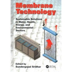 Membrane Technology: Sustainable Solutions in Water, Health, Energy and Environmental Sectors