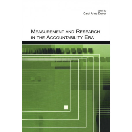 Measurement and Research in the Accountability Era