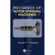 Mechanics of Rotor Spinning Machines