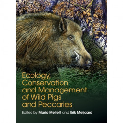 Ecology, Conservation and Management of Wild Pigs and Peccaries